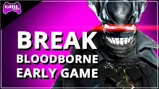Break Bloodborne With This Super OP Strength Build Early Game | Bloodborne Guide