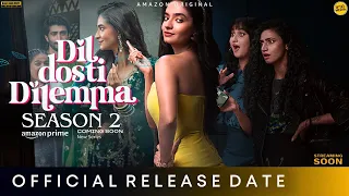 DIL DOSTI DILEMMA SEASON 2 RELEASE DATE | Anushka Sen | Dil Dosti Dilemma Season 2 Trailer