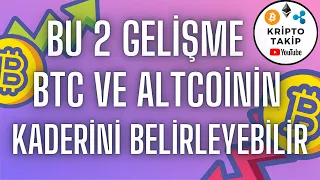 BU 2 GELİŞME BİTCOİN VE ALTCOİNİN KADERİNİ ETKİLEYEBİLİR/ #bitcoin #altcoin #btc #gelişme