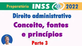 Direito administrativo conceito, fontes e princípios parte 3