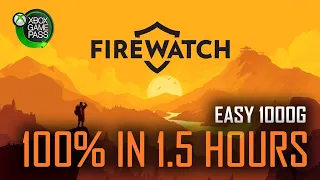 Firewatch | All Achievements in 1.5 Hours Guide - [Xbox Game Pass] - Easy 1000G