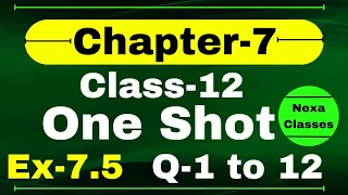 One Shot Ex 7.5 Class12 | Chapter 7 | Class 12 One Shot Ex 7.5 Math | Ex 7.5 Class 12 in One Shot