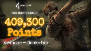 Resident Evil 4 VR Mercenaries - Krauser - Dockside [409,300 Points]