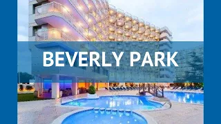 BEVERLY PARK 4* Испания Коста Брава обзор – отель БЕВЕРЛУ ПАРК 4* Коста Брава видео обзор