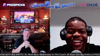 THE COACH JB SHOW WITH BIG SMITTY | WORK-BOOT WEDNESDAY MAY 1ST, 2024