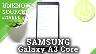 How to Allow Unknown Sources on SAMSUNG Galaxy A3 Core– Install Apps From Unknown Sources