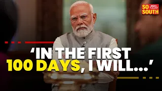 Modi on his Agenda for the First 100 Days if Voted to Power | Exclusive | SoSouth