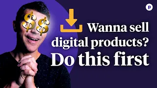 Making and selling digital products (What you need to do before you start)