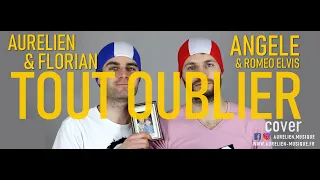 Aurélien & Florian - Tout oublier [Angèle & Roméo Elvis Cover Reprise]