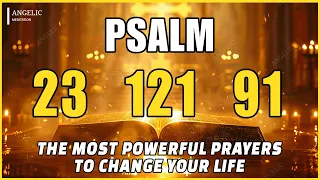 [🙏NIGHT PRAYER!] PSALM 23 PSALM 121 PSALM 91 THE MOST POWERFUL PRAYERS TO CHANGE YOUR LIFE