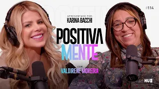 POSITIVAMENTE COM VALDIRENE MOREIRA