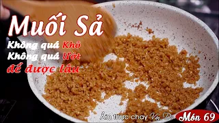 Vân Du Chay 69 | MUỐI SẢ | Cực kỳ hao cơm lại để được lâu | Cách làm lại đơn giản.