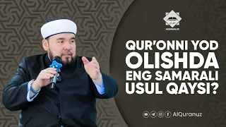 Qur'onni yodlashda eng samarali usul qaysi?