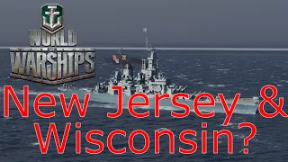 World of Warships- Are We Finally Getting New Jersey & Wisconsin?