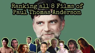 RANK EM ALL: Ranking All 8 Films of Paul Thomas Anderson - Diep Dive