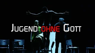 Jugend ohne Gott Trailer - Trailer / Theater IMPULS