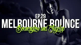 MELBOURNE BOUNCE MIX by BouncN´Glow & Jayclap Ep.29 | Minimal | Best of 2018