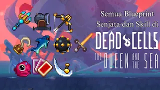 Semua Blueprint Senjata dan Skill di The Queen and The Sea DLC | Dead Cells