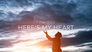 Here’s My Heart I Am They lyric video