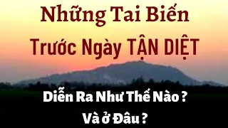 Những Tai Biến Trước Ngày Tận Diệt - Diễn Ra Như Thế Nào ? Và ở Đâu ? #ThuVienPGHH