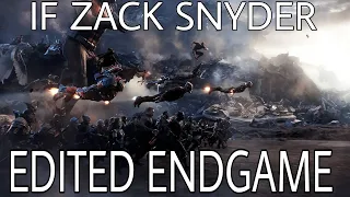 If Zack Snyder edited endgame