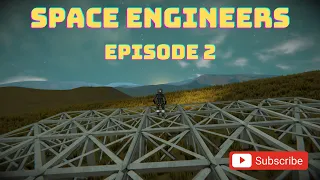 Space Engineers Let's Play {Episode 2}