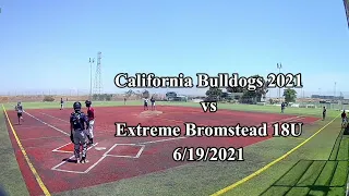 Extreme Baseball 18U vs California Bulldogs 2021 - 6/19/2021