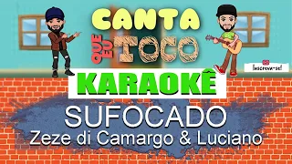 Sufocado - Zezé di Camargo e Luciano (Canta que eu toco) KARAOKÊ Violão Playback Acústico