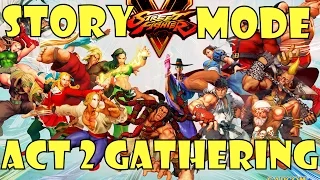 Street Fighter 5 | Story Mode | Act 2 Gathering