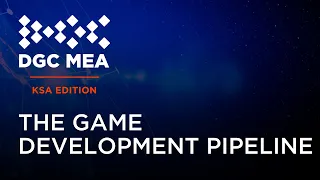 The Game Development Pipeline
