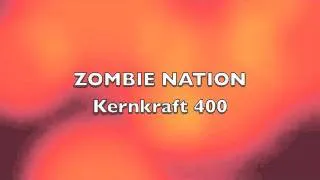 Kernkraft 400 - by Zombie Nation