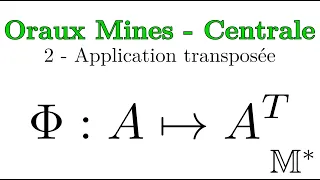 Oraux Mines - Centrale - 02 - L'application transposée