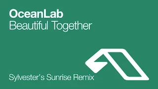 OceanLab - Beautiful Together (Sylvester's Sunrise Mix)