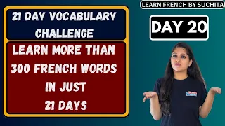 21 Day Vocabulary Challenge (DAY 20) | Learn 300 French words in 21 Days | By Suchita | 8920060461