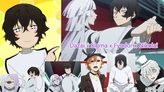 Dazai x Sigma x Fyodor x Nikolai Part 2 - Bungou Stray Dogs S5 EP7