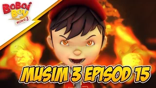 BoBoiBoy Musim 3 Episod 15: Misteri Penjenayah Api (With English Subtitle)