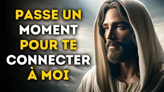 🔴  Passe Un Moment Pour Te Connecter À Moi | Message De Dieu | Parole de Dieu