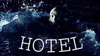 (Friday the 13th)Jason Vorhees || Hotel