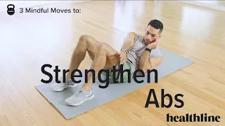 3 Mindful Moves to Strengthen Abs | Healthline