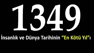 Kısa ve ÖZ | İnsanlık ve Dünya Tarihinin En Kötü Yılı 1349