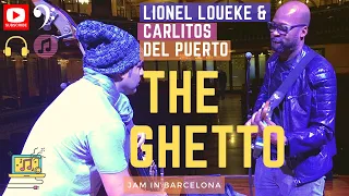 LIONEL LOUEKE AND CARLITOS DEL PUERTO "THE GHETTO "