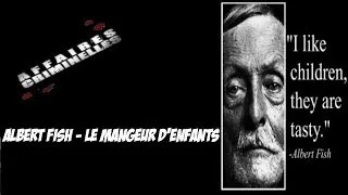 Affaires Criminelles Episode 6 : Albert Fish - Le Mangeur d'enfants