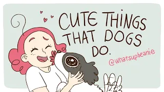8 CUTE THINGS THAT DOGS DO (Animated)