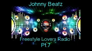 Johnny Beatz - Freestyle Lovers Radio Pt.7