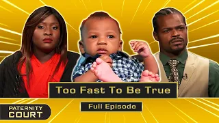 Too Fast To Be True: Woman Pregnant 2 Weeks Into Relationship (Full Episode) | Paternity Court