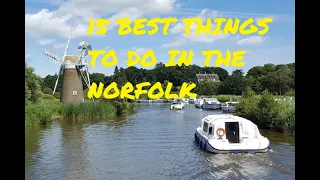 15 BEST THINGS TO DO IN THE NORFOLK  BROADS 2021