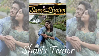 Samo Phaiwi Short teaser || Coming Soon...