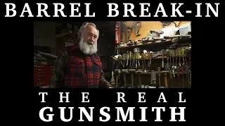 Barrel Break-In –The Real Gunsmith