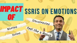 SSRIs and Emotional Blunting | Mechanisms of Emotional Blunting and Treatment | Dr Rege