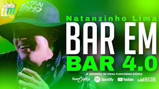 NATANZINHO LIMA DE BAR EM BAR 4.0 REPERTÓRIO NOVO ATUALIZADO PRA TOMAR UMA